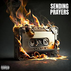 Sending Prayers (Explicit)