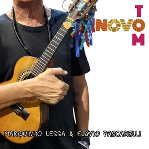 Novo Tom - Marquinho Lessa