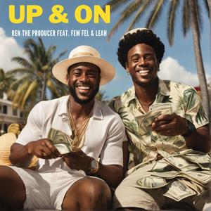 Up & On (feat. Fem Fel & Leah) [Explicit]