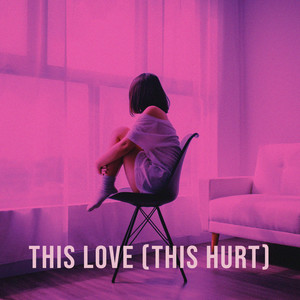 This Love (This Hurt)