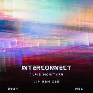 Interconnect (VIP Remixes)