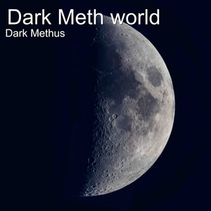 Dark Meth World (Explicit)