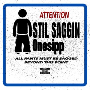 Stil Saggin (Explicit)