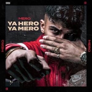 YA HERO YA MERO (Explicit)