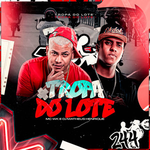 Tropa Do Lote (Explicit)