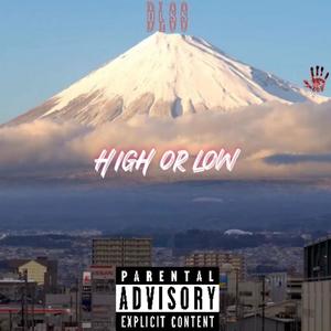 HIGH Or low