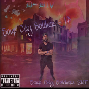 Soup City Soldier (Explicit)