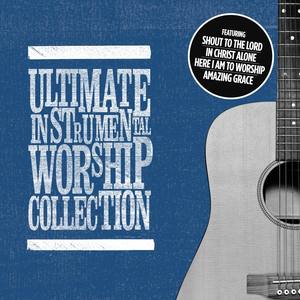 Ultimate Instrumental Worship Collection