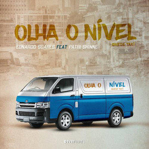 Ednardo Soares - Olha O Nivel (Bwede Taxi)