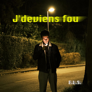 J'deviens fou (Explicit)