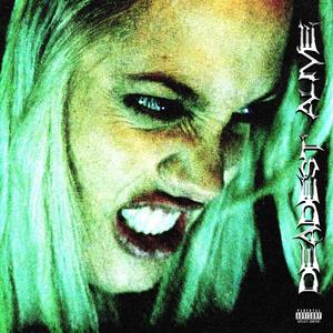 Deadest Alive (Explicit)