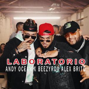 Laboratorio(feat. Andy Ocean & Alex Brito)