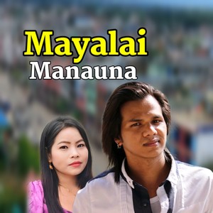 Mayalai Manauna