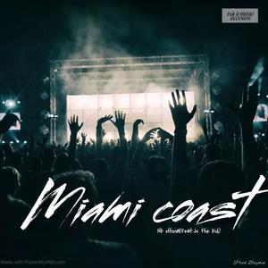 Miami coast (feat. Js the kid) [Radio Edit]