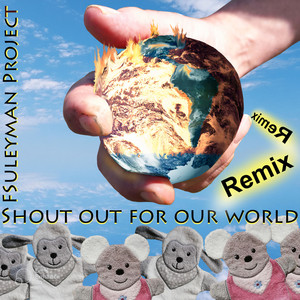 Shout Out For Our World Remix - Extended Version