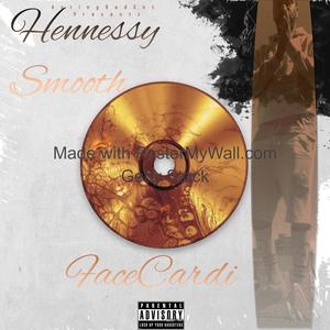 Hennessy Smooth (Explicit)