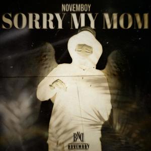 SORRY MY MOM (Explicit)