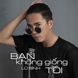 Bạn Không Giống Tôi (Beat) (Beat)