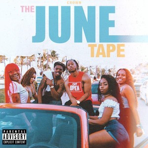 The June Tape (Explicit)