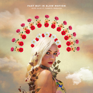 Fast but in Slow Motion(feat. Gabriel Morales)