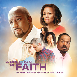 A Question of Faith (Original Motion Picture Soundtrack)