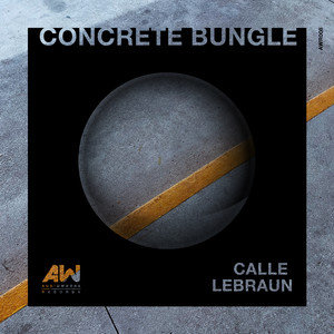 Calle Lebraun - Concrete Bungle (Original Mix)