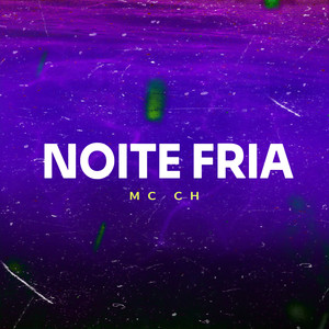 NOITE FRIA (Explicit)