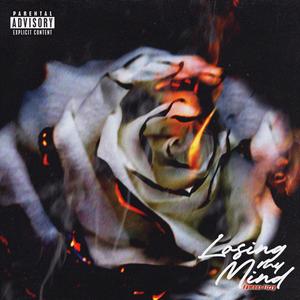 Losing My Mind (Explicit)