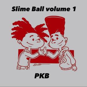 Slime Ball volume 1 (Explicit)