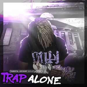 Trap Alone (Explicit)