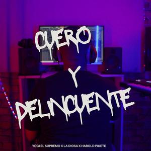 Cuero y Delincuente (feat. Harold Pikete & La Diosa)