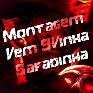 Montagem Vem 9vinha Safadinha (Explicit)