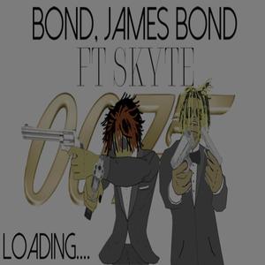 Bond, James Bond (feat. Skyte) (Explicit)