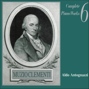 Muzio Clementi: Complete Piano Works, Vol. 6