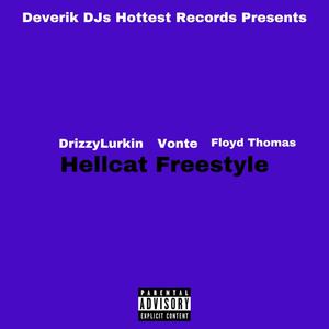 Hellcat Freestyle (feat. Vonte & Floyd Thomas) [Explicit]