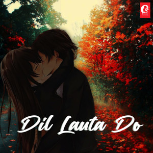 Dil Lauta Do Lofi