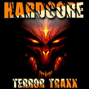 Hardcore Terror Traxx (Explicit)