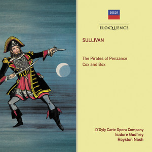 The Pirates of Penzance or The Slave of Duty - Version without dialogue - Overture