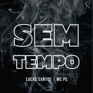 Sem Tempo (Explicit)