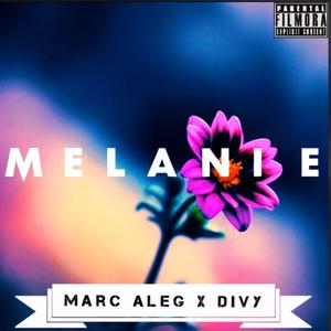 Melanie (feat. Divy) (Explicit)