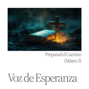 Preparad el Camino (Mateo 3) (Remastered 2025)