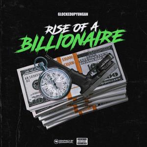 Rise Of A Billionaire (Explicit)