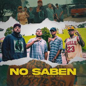 No saben (feat. Lirikdog) (Explicit)