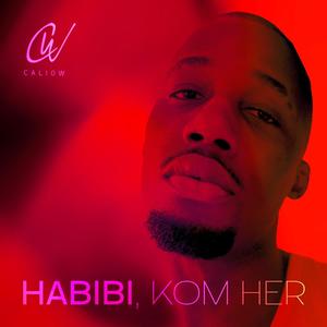 HABIBI, KOM HER (Explicit)