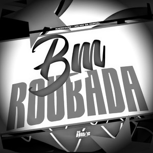 Bm Roubada (Explicit)