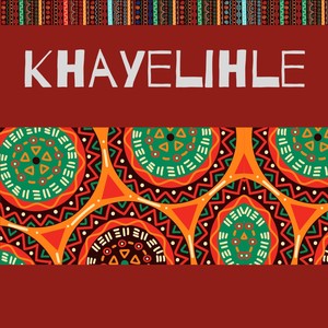 Khay'elihle(feat. Unathi Mzekeli)