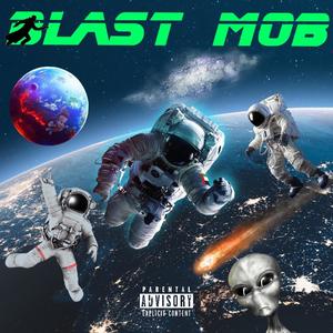 Blast Mob (feat. BIG GETA) [Explicit]