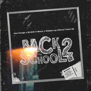 Back 2 School (feat. Black O Music, Sthipla rsa & Officixl Taste SA)