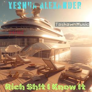 Rich Sh!t I Know It (feat. 24hrs & TashawnMusic) [Explicit]