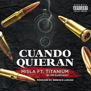 Cuando Quieran (feat. Titanium 'El De Santiago')